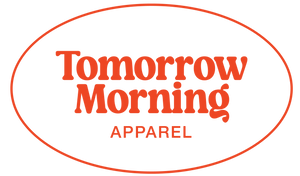 Tomorrow Morning Apparel