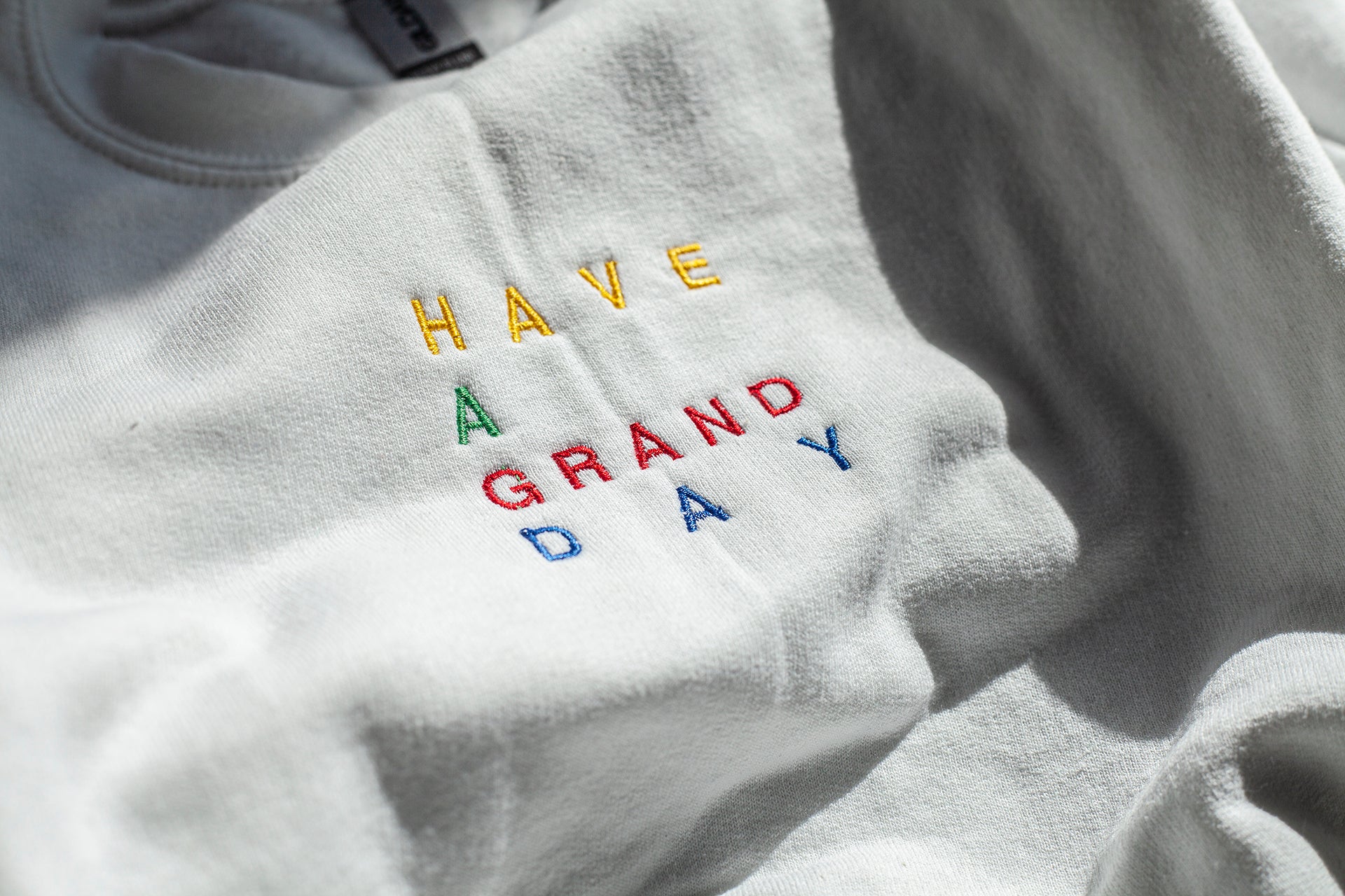 Embroidered Have a Grand Day - Unisex Sweatshirt